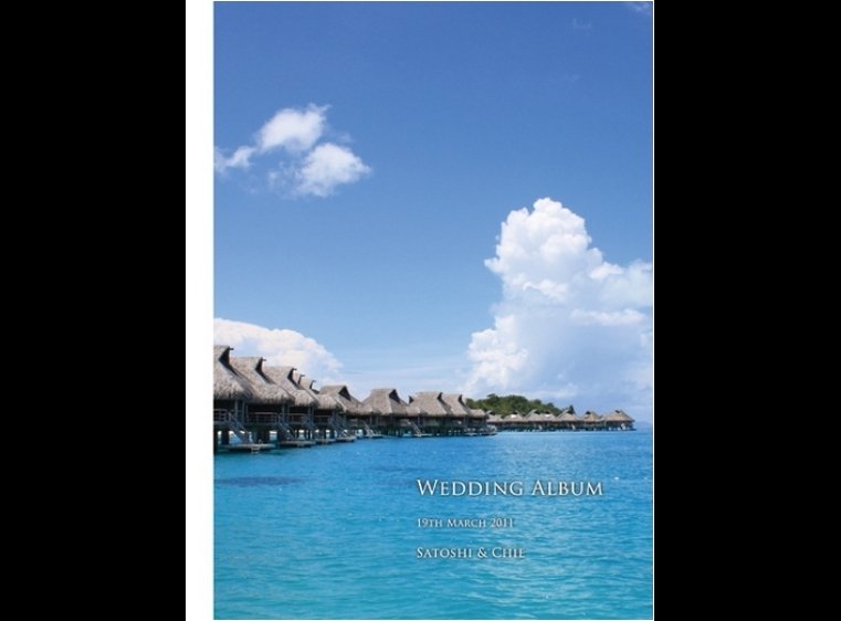 新婚旅行で訪れたボラボラ島の美しい景色が表紙です。1頁目：結婚式アルバム