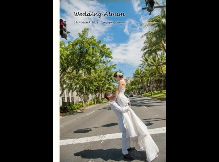ハワイでのロケーション撮影と新婚旅行をまとめました。1頁目：結婚式アルバム